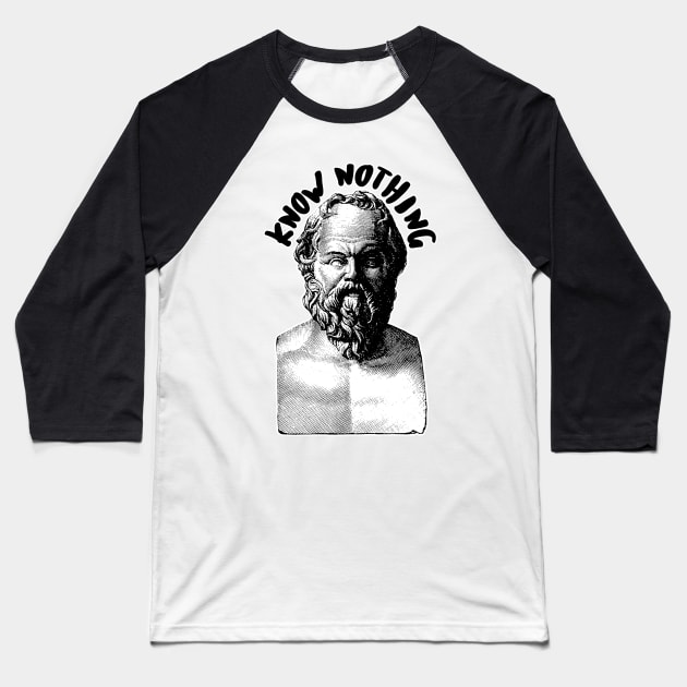 Socrates / Know Nothing Baseball T-Shirt by DankFutura